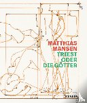 Kuhl, Uta, Bauer, Christoph - Matthias Mansen: Triest oder die Gotter
