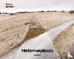  - Metamorphosis
