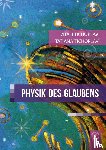 Tichoplav, Tatiana, Tichoplav, Vitali - Physik des Glaubens