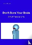 Burger, Stefan - Don't Burn Your Brain