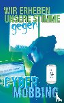  - Wir erheben unsere Stimme gegen Cybermobbing