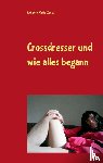 Zecca, Antonio Mario - Crossdresser und wie alles begann