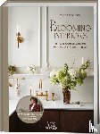 Askerow, Viktoria - Blooming Interiors. Von Viktoria Askerow aka @tthese_beautiful_thingss