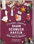 Eisterlehner, Doerthe - Christmas Cuteness. Baumschmuck häkeln - Adventskalender