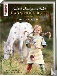 Steinsland, Torunn, Andreassen Hjelmås, Hanne - Astrid Lindgrens Welt - Das Strickbuch