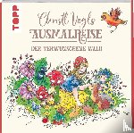 Vogl, Christl - Christl Vogls Ausmalreise - Der verwunschene Wald