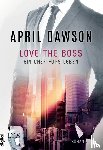 Dawson, April - Love the Boss - Ein Chef fürs Leben
