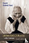 Steindl-Rast, David - Ich bin durch Dich so ich - Lebenswege