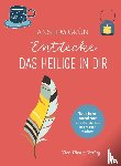 Grün, Anselm - Entdecke das Heilige in dir
