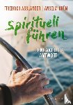 Assländer, Friedrich, Grün, Anselm - Spirituell führen