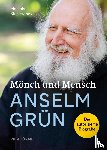 Slunitschek, Matthias - Mönch und Mensch - Anselm Grün