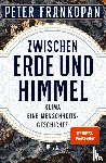 Frankopan, Peter - Zwischen Erde und Himmel