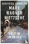 Münkler, Herfried - Marx, Wagner, Nietzsche