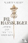 Rady, Martyn - Die Habsburger