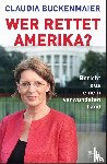 Buckenmaier, Claudia - Wer rettet Amerika?
