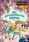 Thilo - Duden Leseprofi - Die geheimnisvolle Höhle, 1. Klasse