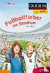 Margil, Irene - Leseprofi - Fußballfieber im Stadion, 2. Klasse