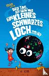Cuevas, Michelle - Der Tag, an dem mir ein kleines schwarzes Loch zulief