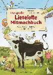 Steffensmeier, Alexander - Das große Lieselotte Mitmachbuch