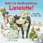 Steffensmeier, Alexander - Bald ist Weihnachten, Lieselotte!