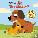  - Hörst du die Tierkinder? (Soundbuch)