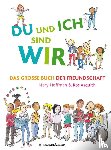 Hoffman, Mary - DU und ICH sind WIR. Das große Buch der Freundschaft
