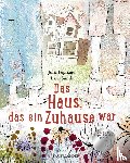 Fogliano, Julie - Das Haus, das ein Zuhause war