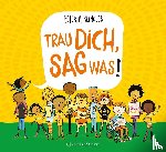 Reynolds, Peter H. - Trau dich, sag was!