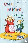 Mebs, Gudrun - 'Oma', schreit der Frieder, 'ich hab meine Lehrerin lieber!'