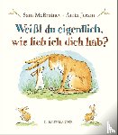 McBratney, Sam, Jeram, Anita - Weißt du eigentlich, wie lieb ich dich hab?