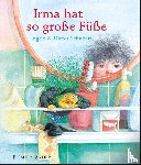 Schubert, Ingrid, Schubert, Dieter - Irma hat so große Füße - Mini-Bilderbuch