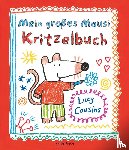 Cousins, Lucy - Mein großes Mausi Kritzelbuch