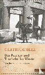 Bell, Gertrude - Das Raunen und Tuscheln der Wüste
