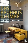 Eckert, Christian - Das Bauhaus Weimar