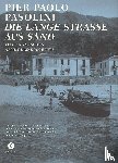 Pasolini, Pier Paolo - Die Lange Straße aus Sand