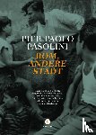 Pasolini, Pier Paolo - Rom, andere Stadt