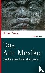 Peters, Ulrike - Das Alte Mexiko