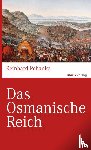 Pohanka, Reinhard - Das Osmanische Reich