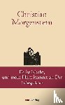 Morgenstern, Christian - Es ist Nacht, und mein Herz kommt zu Dir