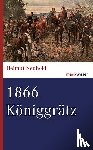 Neuhold, Helmut - 1866 Königgrätz