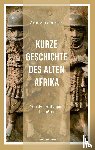 Sonderegger, Arno - Kurze Geschichte des Alten Afrikas