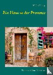 Lange, Wilfried - Ein Haus in der Provence