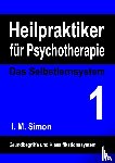 Simon, Ingo Michael - Heilpraktiker für Psychotherapie. Das Selbstlernsystem Band 1