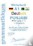Abdel Aziz-Schachner, Marlene Milena - Wörterbuch Deutsch - Punjabi Panjabi - Englisch A1 - Lernwortschatz Punjabi A1 für Deutschkurs TeilnehmerInnen aus Indien und Pakistan