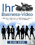 Kalt, Olav - Business-Video erstellen fur Einsteiger