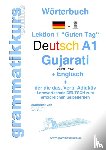Schachner, Marlene, Akom, Edouard - Woerterbuch Deutsch - Gujarati - Englisch Niveau A1