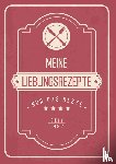 Blade, Frauke - Meine liebsten Rezepte - Blanko Rezeptbuch zum Eintragen von über 50 Lieblingsrezepten - Mein Kochbuch zum Selberschreiben und selbst gestalten