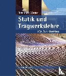 Wagner, Rosemarie - Statik und Tragwerkslehre für Architekten.