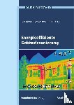 Eßmann, Frank, Gänßmantel, Jürgen, Geburtig, Gerd - Energieeffiziente Gebäudesanierung