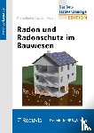  - Radon und Radonschutz im Bauwesen.